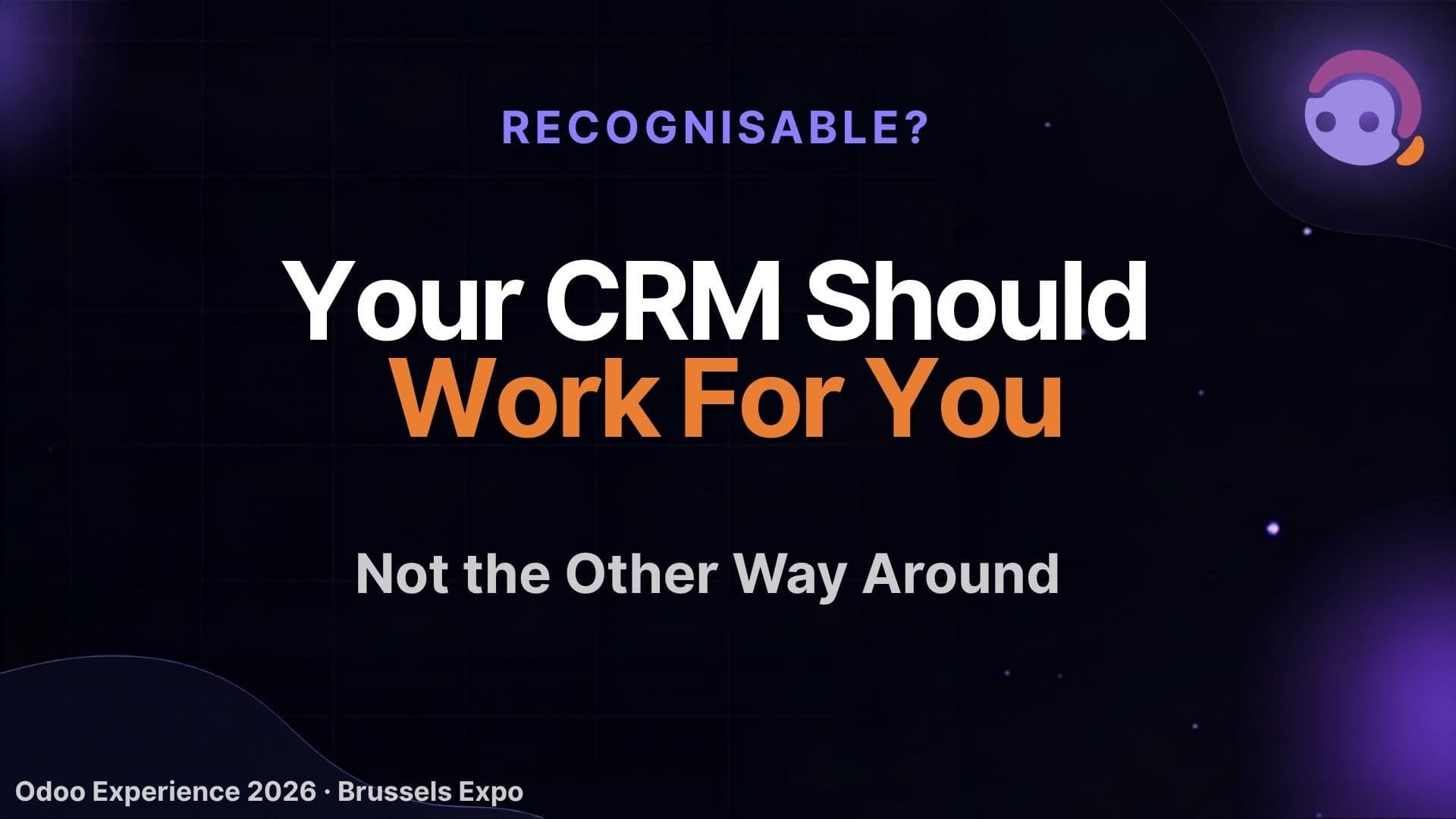 Your CRM Should Work For You