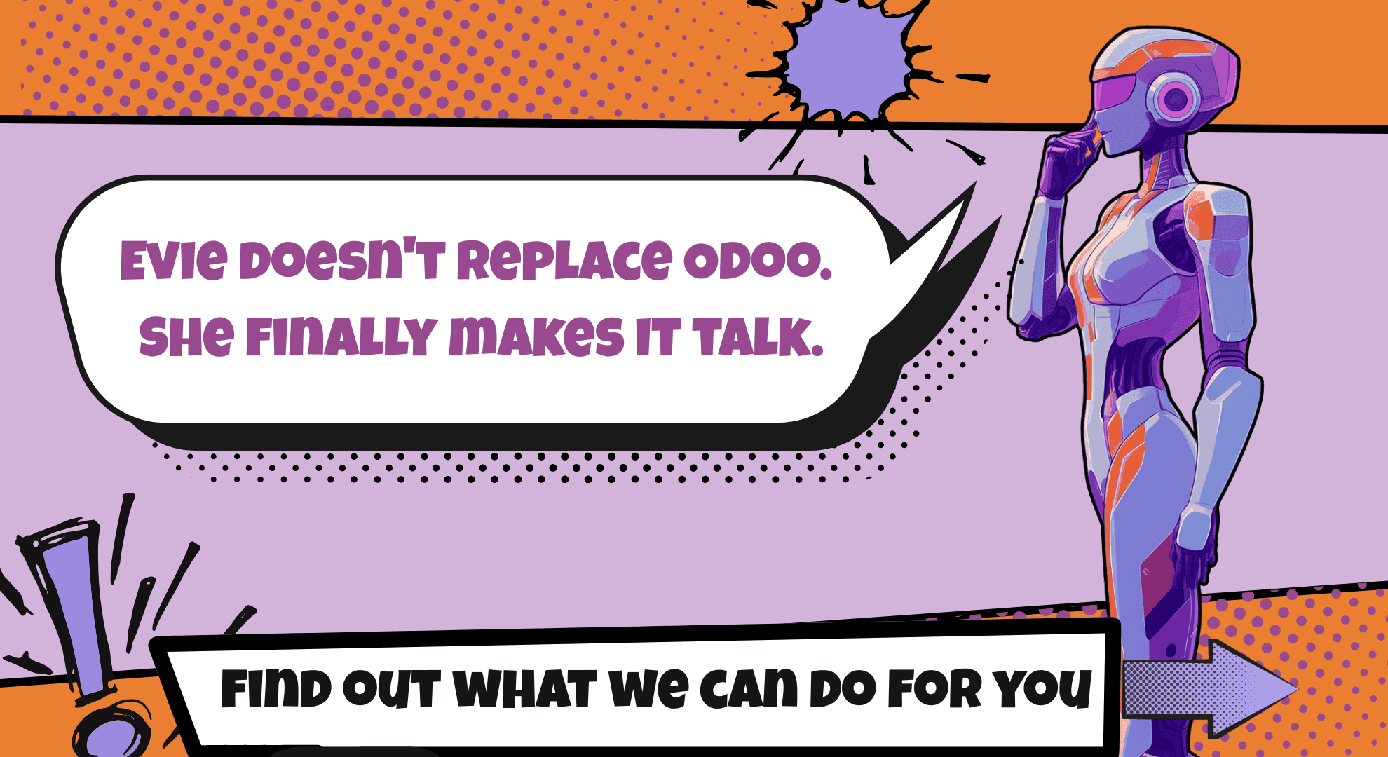 A futuristic robot stands next to a speech bubble saying "EVIE DOESN'T REPLACE ODOO. SHE FINALLY MAKES IT TALK."